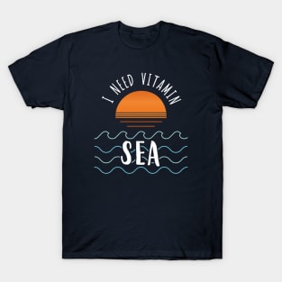 I Need Vitamin Sea T-Shirt